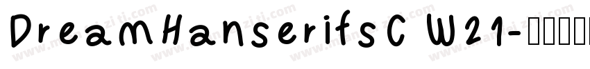 DreamHanserifsC W21字体转换